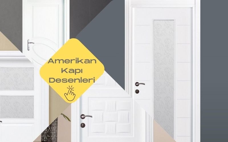 Amerikan Kapı Desenleri